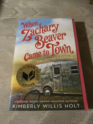 When Zachary Beaver Came To Town Collector Edition By Kimberly Willis Holt...