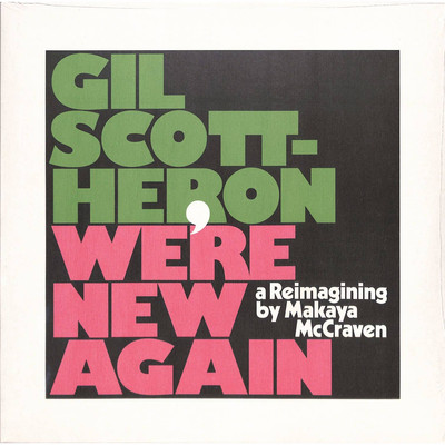 Gil Scott-Heron / WERE NEW AGAIN - A REIMAGINING BY MAKAYA MCCR (LP) / XL Recor