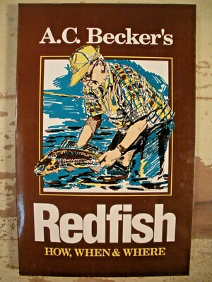 A C BECKER'S REDFISH HOW WHEN WHERE SC 1st Fishing Instruction Gulf Coast Fish