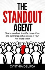 The Standout Agent: How to stand out from the competition and experience higher 