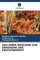 Bau Einer Maschine Zur ErhÖHung Der Fruchtbarkeit Murthy (U. A.) Taschenbuch