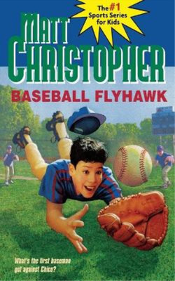 Matt Christopher Baseball Flyhawk (Taschenbuch)