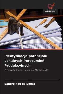 Identyfikacja potencjalu Lokalnych Porozumie Produkcyjnych by Sandro Feu de Souz