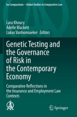 Genetic Testing and the Governance of Risk in the Contemporary Economy : Comp...