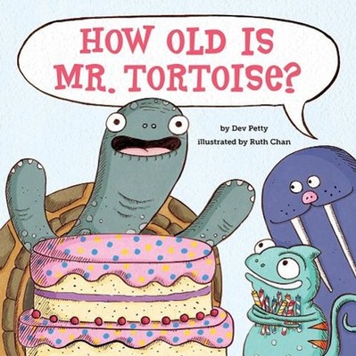 How Old Is Mr. Tortoise? by Dev Petty (English) Hardcover Book
