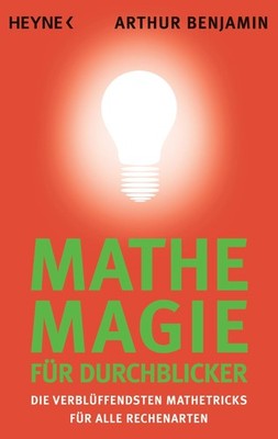 Mathe-Magie für Durchblicker Arthur Benjamin