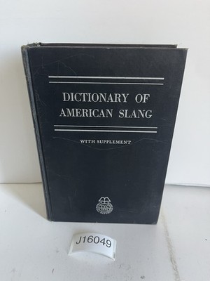 Dictionary of American Slang with Supplement by Wentworth 1967 Hardcover