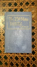 The 25th Man: Strange Story of Ed Morrell Hero of Jack London’s Star Rover