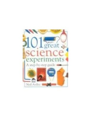 Dk 101 Great Science Experiments (DK 101 S.) by Ardley, Neil 0751357235
