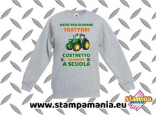 Felpa bimbo  "Nato per guidare trattori costretto ad andare a scuola" john deere