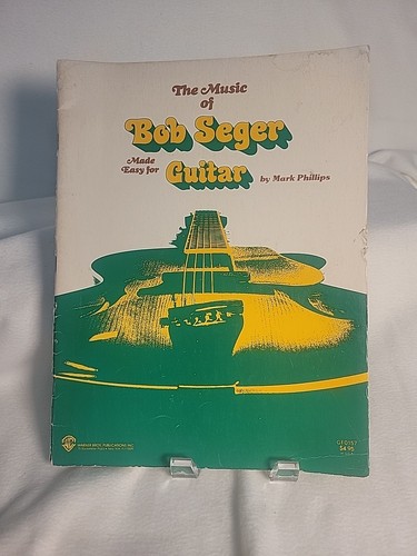 The Music Of Bob Seger Songbook Made Easy For Guitar VTG 1980