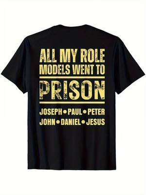 All My Role Models Went to Prison T-Shirt
