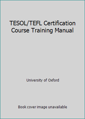 TESOL/TEFL Certification Course Training Manual by University of Oxford