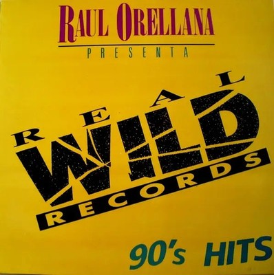LP Raúl Orellana Raul Orellana Presenta: 90s Hits NEAR MINT Real Wild Record