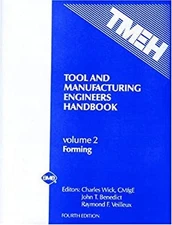 Tool and Manufacturing Engineers Handbook Vol. 2 : Forming Hardco