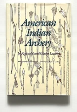 American Indian Archery by Reginald & Gladys Laubin HC DJ 1987