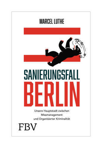 Sanierungsfall Berlin Von Marcel Luthe