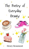 Henry Beaumont | The Poetry Of Everyday Beauty | Buch | Englisch (2025)