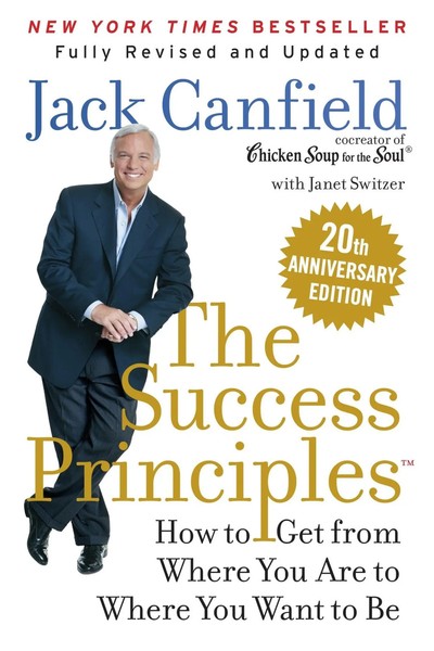 The Success Principles(Tm) How To Get From Where You Are To Where You Want To Be-image