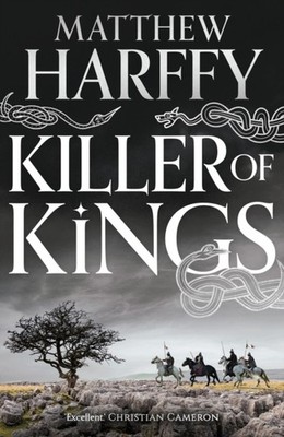 Killer of Kings by Matthew Harffy PAPERBACK 9781786696267