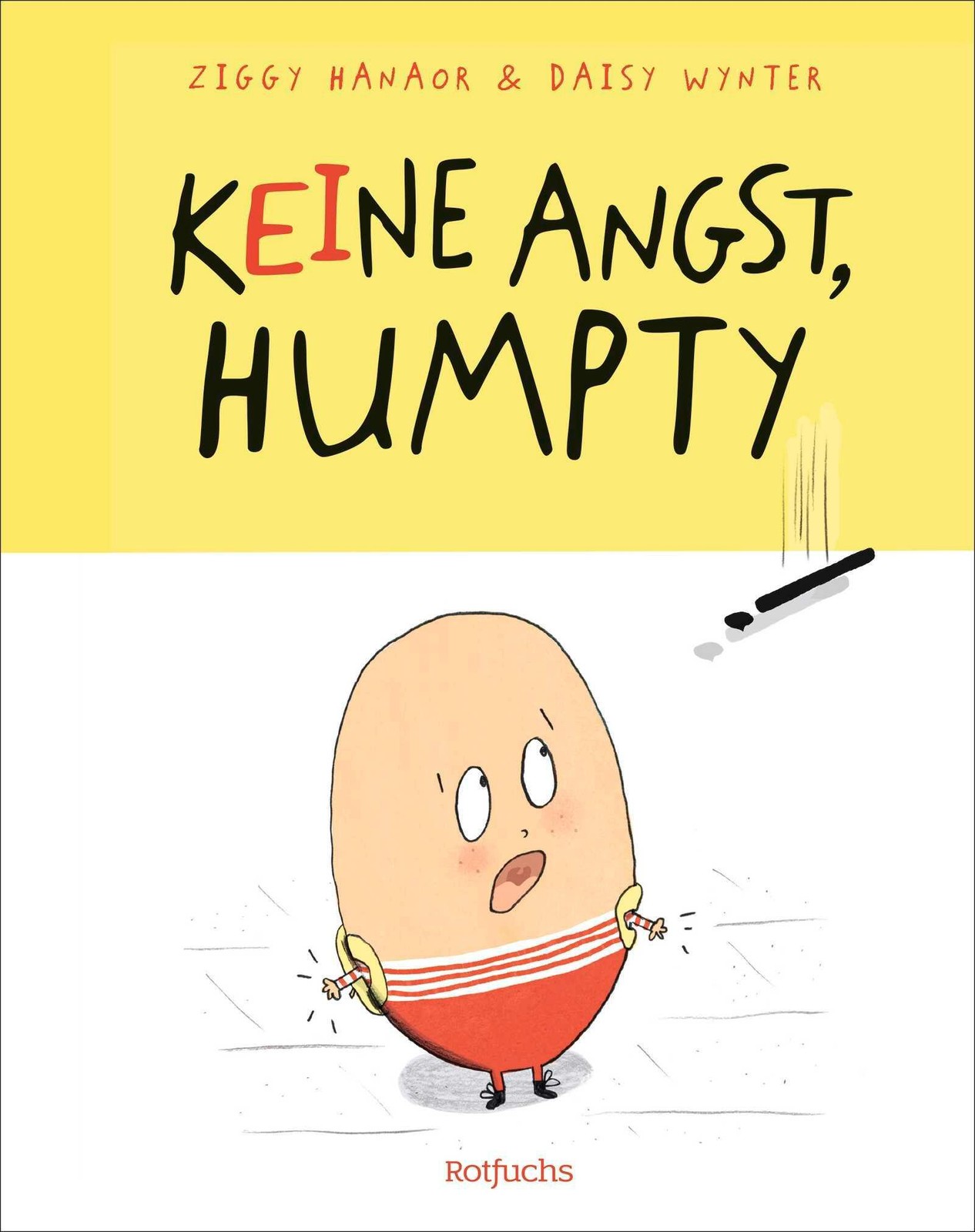 Keine Angst, Humpty! Ziggy Hanaor