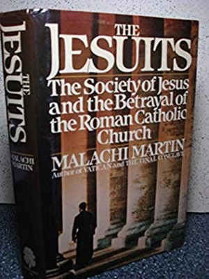 The Jesuits : Revolt of Angels Hardcover Malachi Martin