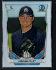 2014 Bowman Chrome Prospects JORDAN FOLEY RC REFRACTOR New York Yankees