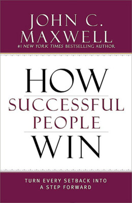 NEW BOOK How Successful People Win - Turn Every Setback into a Step Forward by J