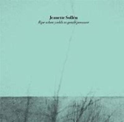 Jeanette Sollen - Ripe When Yields To Gentle Pressure                      (neu)