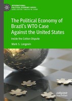 The Political Economy Of Brazil's WTO Case Against The United States Mark S. Lan