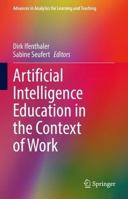 Artificial Intelligence Education in the Context of Work - 9783031141034