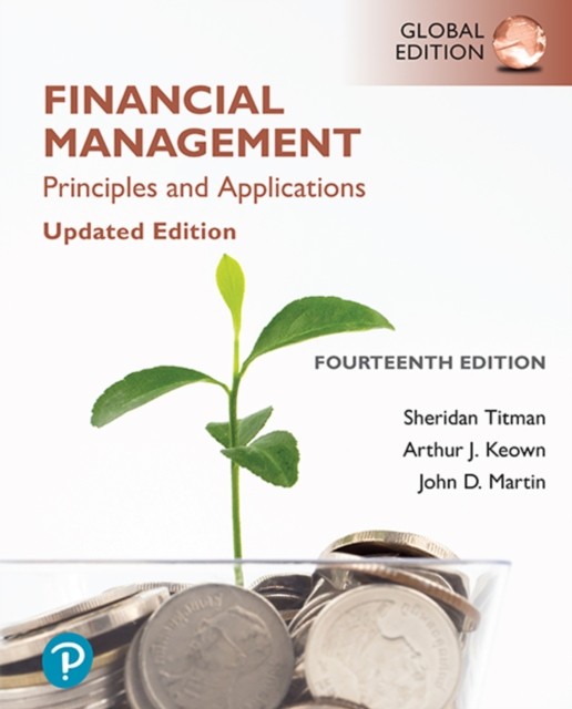 Financial Management: Principles and Applications, Updated Edition, Global
