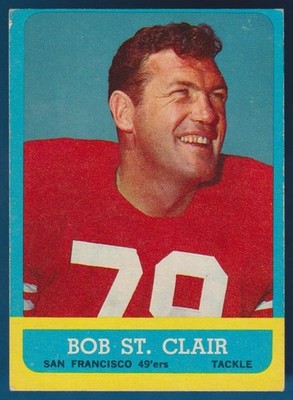 1963 Topps Bob St. Clair, Tackle, San Francisco 49ers(HOF)(9xAP)(5xPB) # 140