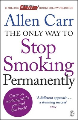 The Only Way to Stop Smoking Permanently - paperback Carr, Allen