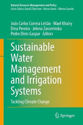 Sustainable Water Management and Irrigation Systems: Tackling Climate Change by