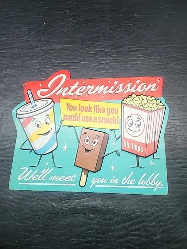 Metal Tin Sign Movie Intermission We'll Meet You in the Lobby POPCORN Garage