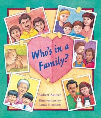 Who's in a Family? - Paperback By Skutch, Robert - VERY GOOD