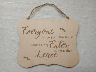 Everyone Brings Joy To This House, Some As They Enter Some As Th... Wood Plaque
