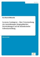 Leonora Carrington - Eine Untersuchung Der Auswirkungen Biographischer Entwicklu