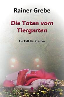 Die Toten vom Tiergarten: Ein Fall für Kramer von Grebe,... | Buch | Zustand gut