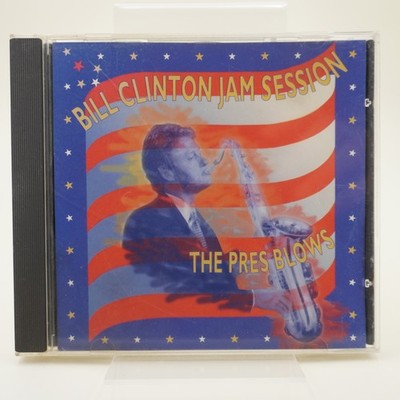 Bill Clinton   Bill Clinton Jam Session: The Pres Blows