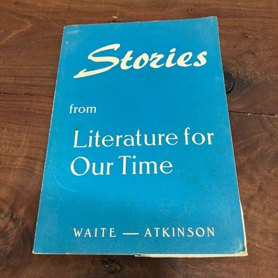 Stories from Literature for Our Time Waite Atkinson 1956 Revised Edition