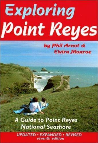 Point Reyes Guidebook Exploring Point Reyes: A Guide to Point Reyes National Seashore ...