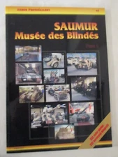 Saumur - Musée des Blindés : Part 1: German Equipment by Wojciech Gawrych (2013,