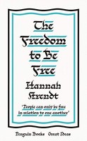 Hannah Arendt - Freedom To Be Free - Paperback - G245Z