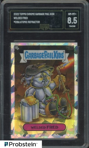 2022 Topps Chrome Garbage Pail Kids Atomic #216a Welded Fred GMA 8.5 NM-MT+