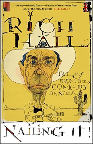 Nailing It: Tales from the Comedy Frontier,Rich Hall
