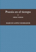 Marcos Lopez Herrador | PoesíA En El Tiempo Y Otros Versos | Taschenbuch (2011)