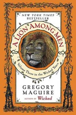A Lion Among Men: Volume Three in the Wicked Years - Paperback - GOOD