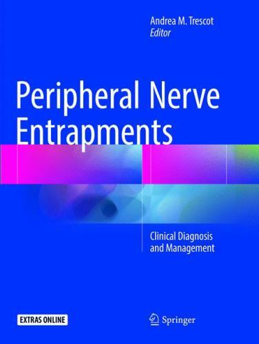 Peripheral Nerve Entrapments : Clinical Diagnosis and Management by Andrea M....